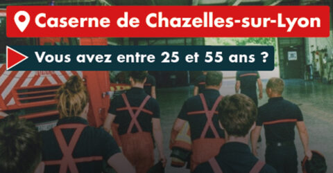 Caserne de Chazelles-sur-Lyon - Vous avez entre 25 et 55 ans ?